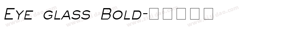 Eye glass Bold字体转换